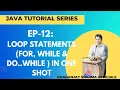EP-12 Java Tutorial Mastering Java Loop Statements for while and do while in One Shot