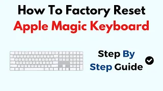 How To Factory Reset Apple Magic Keyboard
