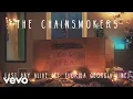 Download Lagu The Chainsmokers - Last Day Alive (Audio) ft. Florida Georgia Line