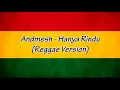 Lagu Andmesh - Hanya Rindu (Reggae Version + Lirik)