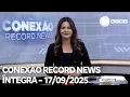 Download Lagu Conexão Record News - 17/09/2025