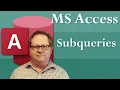Microsoft Access Subqueries