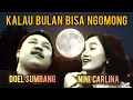 Kalau Bulan Bisa Ngomong - Doel Sumbang \u0026 Nini Carlina