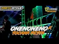 DJ ONENONENO FULL BASS HOREG X TOCANA PISTA