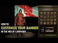 How to change and customize your banner mid campaign in Bannerlord it s very easy