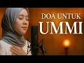 Download Lagu Doa Untuk Ummi - Lagu Sedih Penuh Cinta \u0026 Rindu | Lagu Islami Menyentuh Hati/lagu religi terbaru