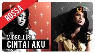 Download ROSSA - Cintai Aku | Video Lirik MP3