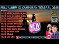 Download Lagu DJ GAGAL MERANGKAI HATI - DJ INGIN MEMELUK DIRIMU - DJ ADUHAI ‼️ FULL ALBUM DJ CAMPURAN TERBARU 2025