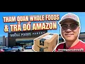 Howard di Whole Foods Market va huong dan cach return hang Amazon o My