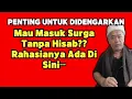 Download Lagu 💥Abah Setu: “Penting Untuk Didengarkan, Mau Masuk Surga Tanpa Hisab? Rahasianya Ada Di Sini