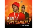 Lagu C'est comment - NG BLING feat SERGE BEYNAUD (Prod by Docta Klo'z)