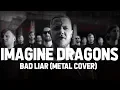Download Lagu Imagine Dragons - Bad Liar (Metal Cover)