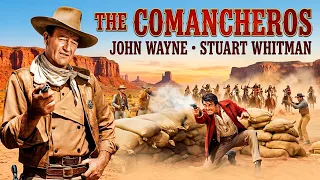The Comancheros 1961 Classic Western Movie