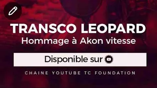 transco l opard hommage akon vitesse audio officiel 