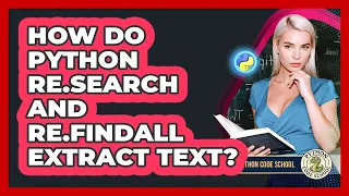 How Do Python Re search And Re findall Extract Text - Python Code School