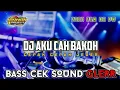 Download Lagu DJ BAKOH TOH PANTENG KEH|| DJ AKU CAH BAKOH CEPAK CEPAK JEDER | BASS CEK SON GLERR