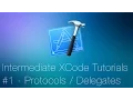 Intermediate Xcode Tutorial - Protocols and Delegates