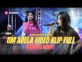 Download Lagu OM ADELA VERSI VIDEO KLIP FULL ALBUM TRENDING TERBARU 2025 GAUN MERAH JAMBU