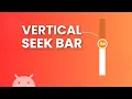 Android Vertical SeekBar - Create a Custom Vertical SeekBar View Android Studio Complete Guide
