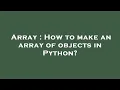 Array How to make an array of objects in Python