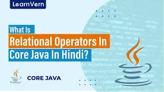 What Is Relational Operators In Core Java In Hindi