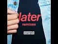 Later (Solardo Remix [Radio Edit])