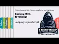 Looping in javaScript Hacking With JavaScript HackVenom