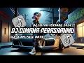 Download Lagu DJ DIMANA PERASAANMU • DJ SLOW FULL BASS TERBARU 2024 || DJ TIKTOK TERBARU 2024 YG KALIAN CARI !!!