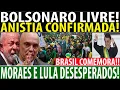 BOLSONARO LIVRE - ANISTIA CONFIRMADA! MORAES DESESPERADO CONGRESSO REAGE APÓS PRISÃO DE BOLSONARO!