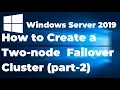 35 How to Create a Failover Cluster in Windows Server 2019