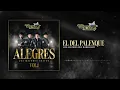 El Del Palenque - Los Alegres Del Barranco