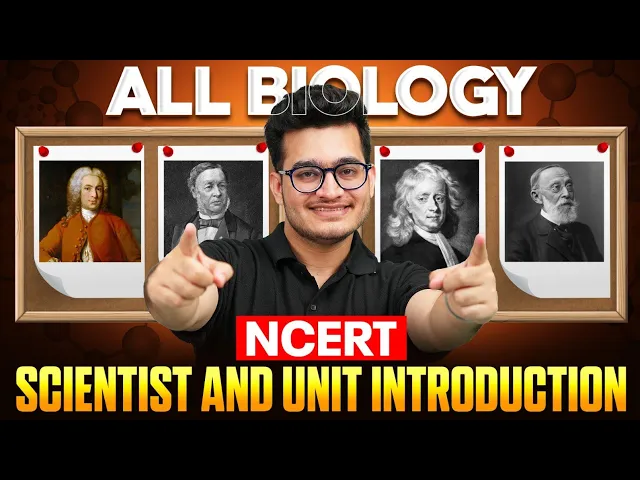 Complete Biology NCERT Scientists & Unit Introduction in One Shot - Neet 2026🔥