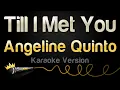 Download Lagu Angeline Quinto - Till I Met You (Karaoke Version)