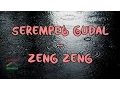 Download Lagu Serempet Gudal - Zeng Zeng | Video Lirik