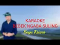 Download Lagu Bayu Krisna - Bebek Ngaba Suling | Karaoke (official video)