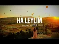 Mabel Matiz - Ha Leylim (Sözleri - Lyrics)
