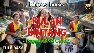 rhoma irama bulan bintang reggae cover full bass