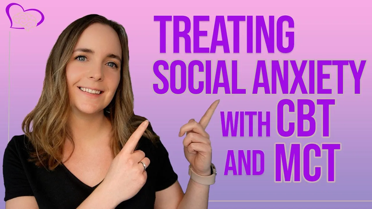 Overcoming Social Anxiety | Cognitive Behavioral Therapy (CBT) and Metacognitive Therapy (MCT)