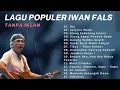 Lagu Best Of The Best Iwan Fals | Kumpulan Lagu Terbaik Iwan Fals  | Iwan Fals Album Terbaik 2025 | Ibu