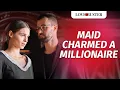 MAID CHARMED A MILLIONAIRE | @LoveBusterShow