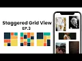 Flutter Staggered Grid View Package of the Week Ep 3