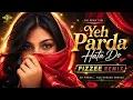 Yeh Parda Hata Do | The Ultimate Retro Drop | Ali Khan Cover | Fizzee Lofi | Heavy Car Bass Mix