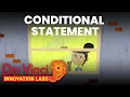 Conditional Statement Da Vinci Innovation Labs S1E8 FULL EPISODE Da Vinci