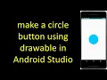 circle button using drawable in Android Studio for Beginners