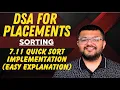 7 11 - Quick Sort Algorithm Implementation Easy In Depth Explanation DSA For Placements Hindi