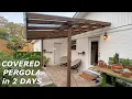 One Man Builds a PERGOLA in TWO DAYS on a Concrete Patio I Patio Transformation 2 DAYS in 12 mins