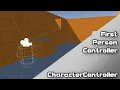 First Person Controller in Unity using the CharacterController component Tutorial