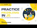 Top 7 most asked Practice Problems of JS JavaScript Tutorials for Beginners