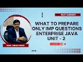 How to Prepare for Enterprise Java Important Questions Unit - 2 TYBSC IT Sem-5