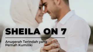 Download Sheila on 7 - Anugerah Terindah yang Pernah Kumiliki MP3